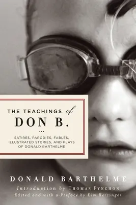 Învățăturile lui Don B.: Satire, parodii, fabule, povestiri ilustrate și piese de teatru - The Teachings of Don B.: Satires, Parodies, Fables, Illustrated Stories, and Plays