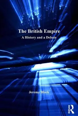 The British Empire: O istorie și o dezbatere - The British Empire: A History and a Debate