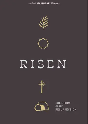 Risen - Teen Devotional: Povestea Învierii Volumul 5 - Risen - Teen Devotional: The Story of the Resurrection Volume 5
