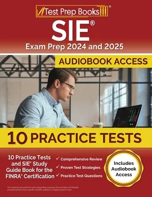 SIE Exam Prep 2024 și 2025: 10 teste practice și carte de ghid de studiu SIE pentru certificarea FINRA [include acces la audiobook] - SIE Exam Prep 2024 and 2025: 10 Practice Tests and SIE Study Guide Book for the FINRA Certification [Includes Audiobook Access]