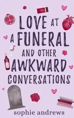 Dragoste la o înmormântare și alte conversații incomode - Love at a Funeral and Other Awkward Conversations