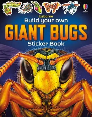 Construiește-ți propria carte de autocolante cu gândaci uriași - Build Your Own Giant Bugs Sticker Book