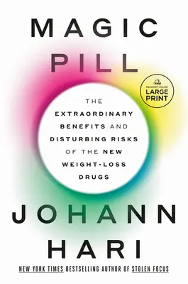 Magic Pill: Beneficiile extraordinare și riscurile tulburătoare ale noilor medicamente de slăbit (The Extraordinary Benefits and Disturbing Risks of the New Weight-Loss Drugs) - Magic Pill: The Extraordinary Benefits and Disturbing Risks of the New Weight-Loss Drugs