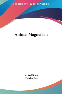 Magnetismul animal - Animal Magnetism