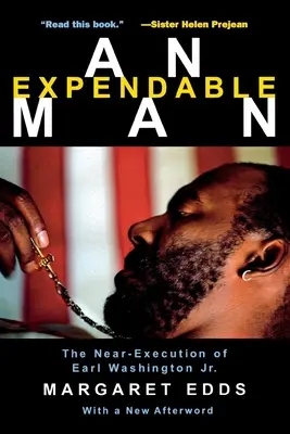 An Expendable Man: Near-Execution of Earl Washington, Jr. - An Expendable Man: The Near-Execution of Earl Washington, Jr.