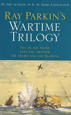 Trilogia de război a lui Ray Parkin - Ray Parkin's Wartime Trilogy