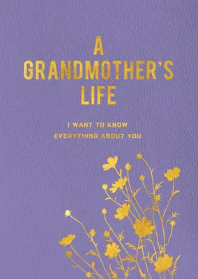 Viața unei bunici: Vreau să știu totul despre tine - A Grandmother's Life: I Want to Know Everything about You
