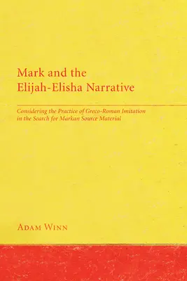 Marcu și narațiunea Ilie-Elisei - Mark and the Elijah-Elisha Narrative