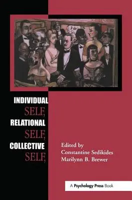 Sinele individual, sinele relațional, sinele colectiv - Individual Self, Relational Self, Collective Self