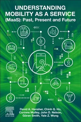 Înțelegerea mobilității ca serviciu (Maas): Trecut, prezent și viitor - Understanding Mobility as a Service (Maas): Past, Present and Future