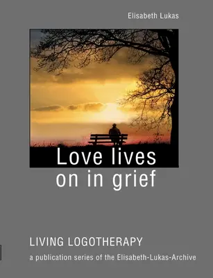 Dragostea trăiește în durere - Love lives on in grief