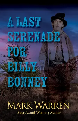 O ultimă serenadă pentru Billy Bonney - A Last Serenade for Billy Bonney