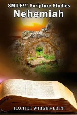 SMILE!!! Studii biblice: Neemia - SMILE!!! Scripture Studies: Nehemiah