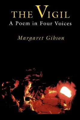 The Vigil: Un poem în patru voci - The Vigil: A Poem in Four Voices