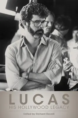 Lucas: Moștenirea sa de la Hollywood - Lucas: His Hollywood Legacy
