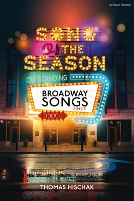 Song of the Season: Cântece remarcabile de pe Broadway din 1891 - Song of the Season: Outstanding Broadway Songs Since 1891