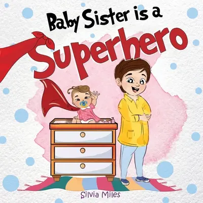 Sora mai mică este un supererou - Baby Sister is a Superhero