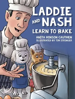 Laddie și Nash învață să coacă - Laddie and Nash Learn to Bake