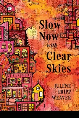 Încet acum cu cerul senin - Slow Now with Clear Skies
