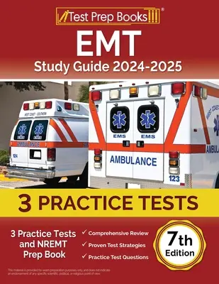 Ghid de studiu EMT 2024-2025: 3 teste practice și NREMT Prep Book [Ediția a 7-a] - EMT Study Guide 2024-2025: 3 Practice Tests and NREMT Prep Book [7th Edition]
