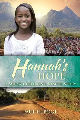 Hannah's Hope: O poveste de salvare a copiilor din Mully - Hannah's Hope: A Mully Children's Rescue Story