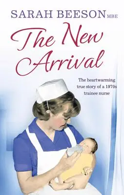 The New Arrival: Povestea adevărată și emoționantă a unei asistente medicale stagiare din anii 1970 - The New Arrival: The Heartwarming True Story of a 1970s Trainee Nurse