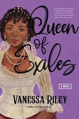 Regina exilaților: Un roman al unei adevărate regine negre din Regența - Queen of Exiles: A Novel of a True Black Regency Queen
