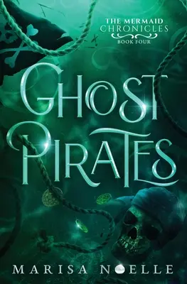 Pirații fantomă: O iubire interzisă, de la dușmani la îndrăgostiți Fantasy Romance Retelling - Ghost Pirates: A Forbidden Love, Enemies to Lovers Fantasy Romance Retelling