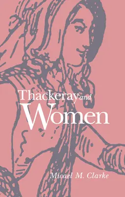 Thackeray și femeile - Thackeray and Women