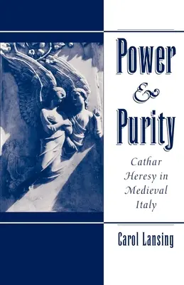 Putere și puritate: Erezia cathară în Italia medievală - Power & Purity: Cathar Heresy in Medieval Italy