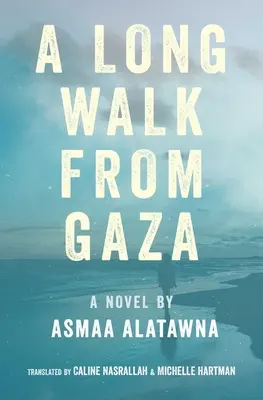 Un drum lung pe jos din Gaza - A Long Walk from Gaza