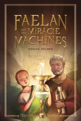 Faelan și mașinile miraculoase - Faelan and the Miracle Machines