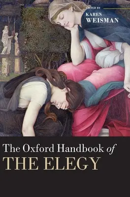 Manualul Oxford al Elegiei - The Oxford Handbook of the Elegy