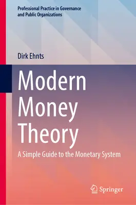 Teoria modernă a banilor: Un ghid simplu al sistemului monetar - Modern Money Theory: A Simple Guide to the Monetary System