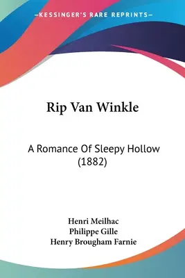 Rip Van Winkle: O romanță din Sleepy Hollow - Rip Van Winkle: A Romance Of Sleepy Hollow