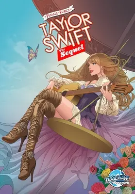 Forța feminină: Taylor Swift 2, continuarea - Female Force: Taylor Swift 2, the Sequel