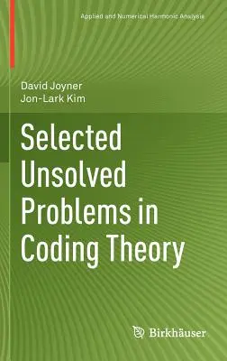 Probleme nerezolvate selectate în teoria codurilor - Selected Unsolved Problems in Coding Theory