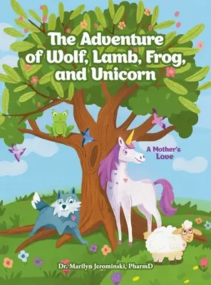 Aventura lupului, mielului, broaștei și unicornului: Dragostea unei mame - The Adventure of Wolf, Lamb, Frog, and Unicorn: A Mother's Love