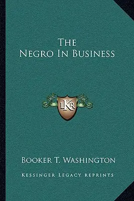 Negrul în afaceri - The Negro In Business