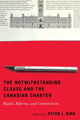 The Notwithstanding Clause and the Canadian Charter: Rights, Reforms, and Controversies