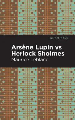 Arsene Lupin vs Herlock Sholmes: Ediție mare - Arsene Lupin Vs Herlock Sholmes: Large Print Edition
