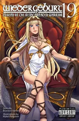 Wiedergeburt: Legenda războinicului reîncarnat: Volumul 19 - Wiedergeburt: Legend of the Reincarnated Warrior: Volume 19