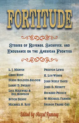 Fortitude: Povești de răzbunare, sacrificiu și anduranță la frontiera americană - Fortitude: Stories of Revenge, Sacrifice and Endurance on the American Frontier