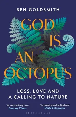 Dumnezeu este un caracatiță: Pierdere, dragoste și o chemare către natură - God Is an Octopus: Loss, Love and a Calling to Nature
