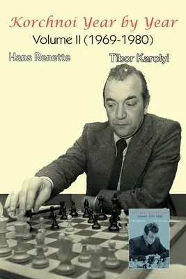 Korchnoi an de an: Volumul II - Korchnoi Year by Year: Volume II