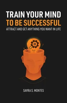 Antrenează-ți mintea pentru a avea succes - Train Your Mind To Be Successful