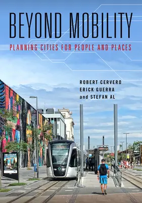 Dincolo de mobilitate: Planificarea orașelor pentru oameni și locuri - Beyond Mobility: Planning Cities for People and Places