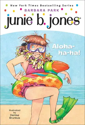 Junie B., elev în clasa întâi: Aloha-Ha-Ha! - Junie B., First Grader: Aloha-Ha-Ha!