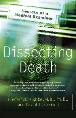 Disecarea morții: Secretele unui medic legist - Dissecting Death: Secrets of a Medical Examiner