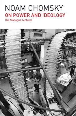 Despre putere și ideologie: The Managua Lectures - On Power and Ideology: The Managua Lectures